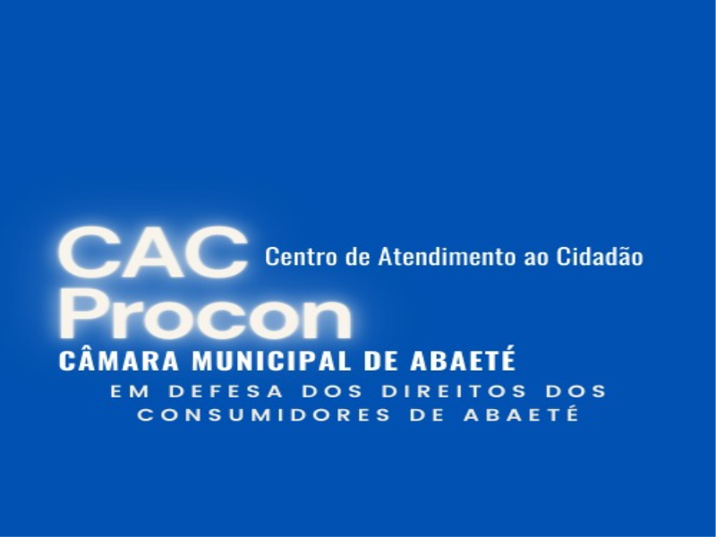 REDES SOCIAIS DO CAC - PROCON CÂMARA ABAETÉ