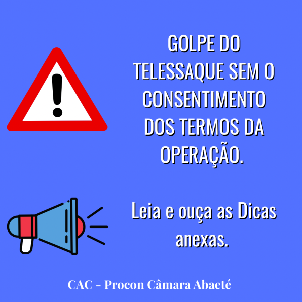 GOLPE DO TELESSAQUE SEM O CONSENTIMENTO DOS TERMOS DA OPERAÇÃO
