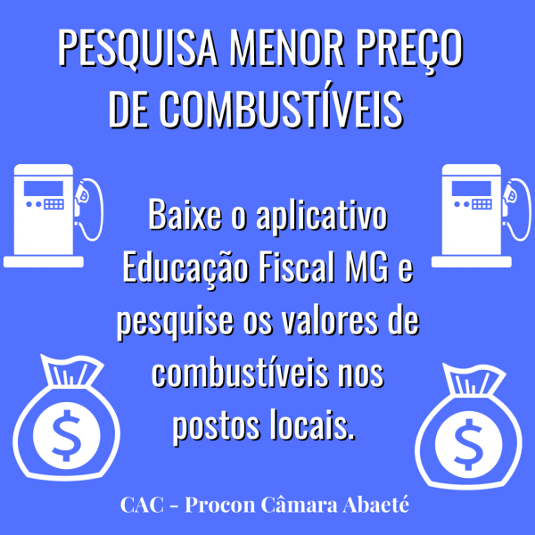 PESQUISA MENOR PREÇO COMBUSTÍVEIS - APLICATIVO EDUCAÇÃO FISCAL MG