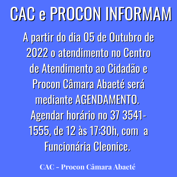 NOVA FORMA DE FUNCIONAMENTO DO CAC E PROCON CÂMARA - AGENDAMENTO